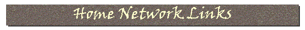 Home Network Links