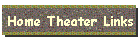 Home Theater Links