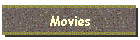 Movies